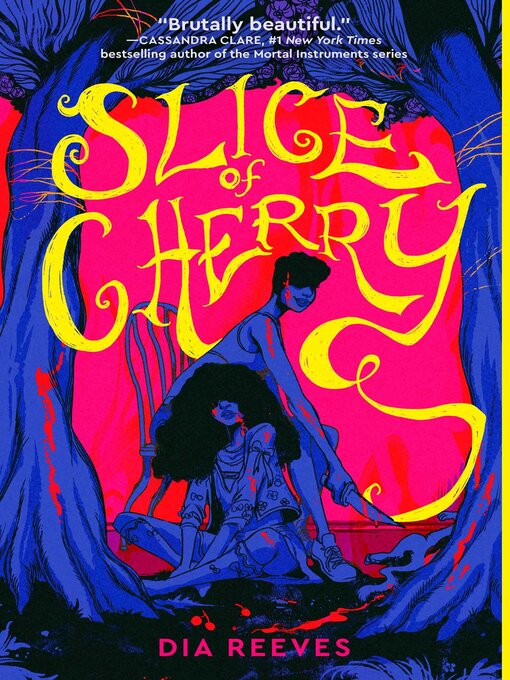 Title details for Slice of Cherry by Dia Reeves - Available